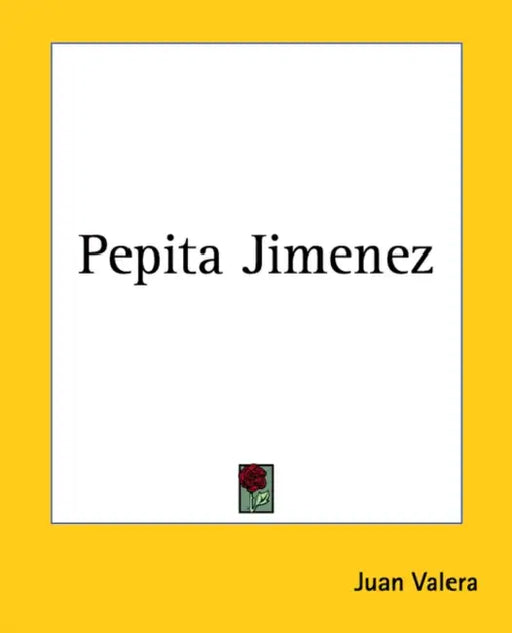 Pepita Jimenez by Juan Valera