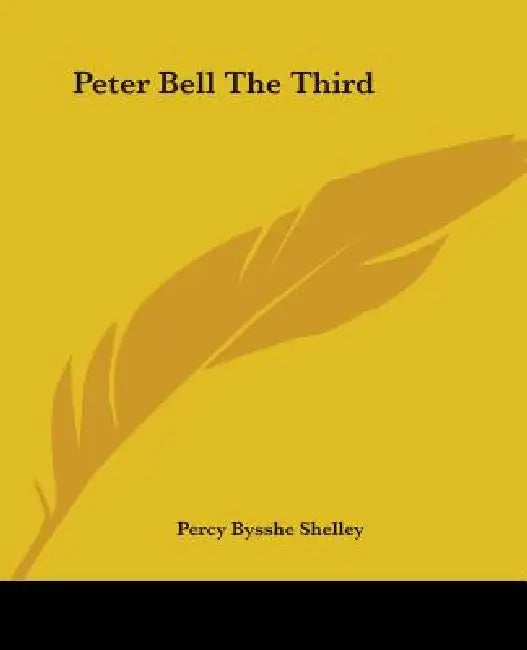Peter Bell The Third by Percy Bysshe Shelley