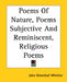 Poems Of Nature, Poems Subjective And Reminiscent, Religious Poems by John Greenleaf Whittier