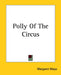 Polly Of The Circus by Margaret Mayo