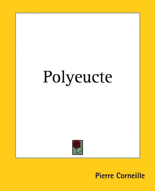 Polyeucte by Pierre Corneille