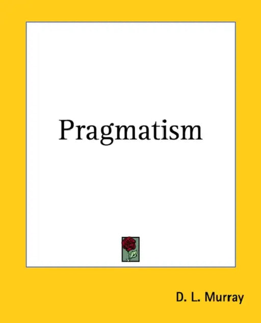 Pragmatism by D. L. Murray