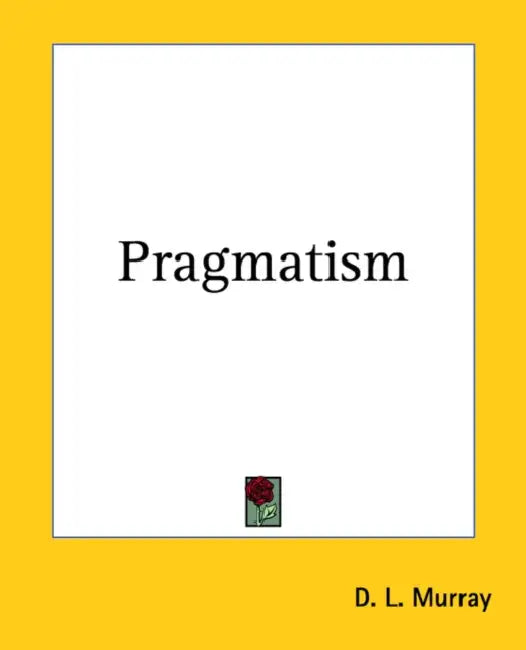 Pragmatism by D. L. Murray