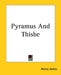 Pyramus And Thisbe by Henry James