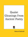 Quaint Gleanings From Ancient Poetry by Edmund Goldsmid