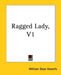 Ragged Lady, V1 by William Dean Howells