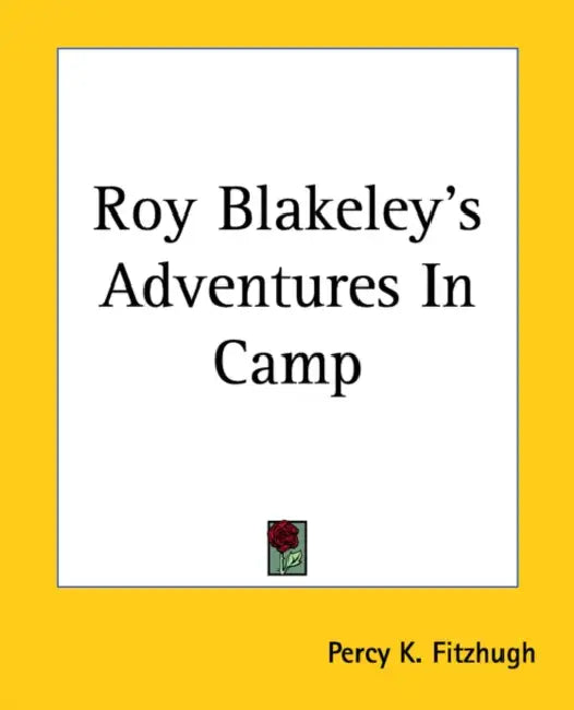 Roy Blakeley's Adventures In Camp by Percy K. Fitzhugh