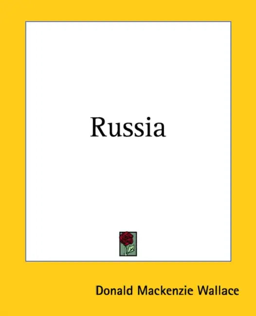 Russia by Donald MacKenzie Wallace