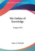 The Outline of Knowledge: Essays V14 by James a. Richards