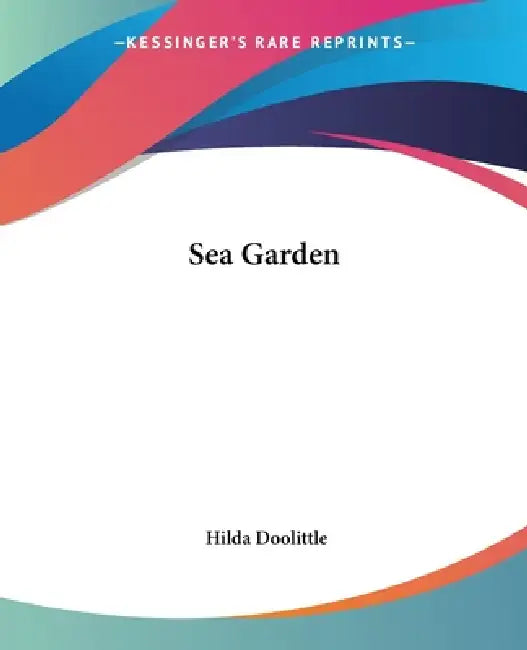 Sea Garden by Hilda Doolittle