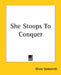 She Stoops To Conquer by Oliver Goldsmith