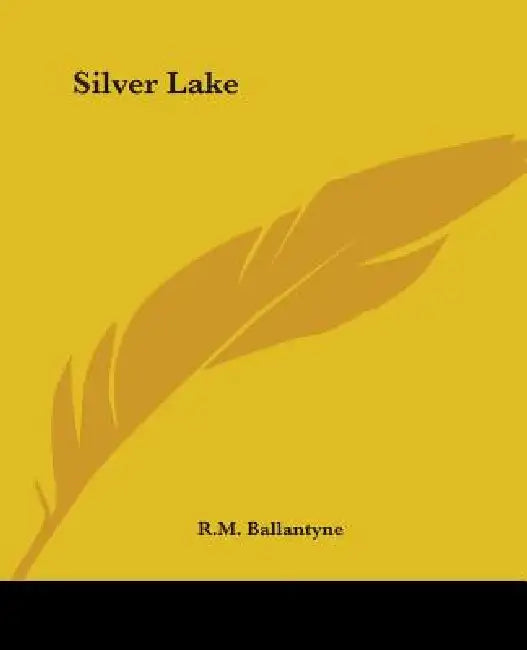 Silver Lake by Robert Michael Ballantyne