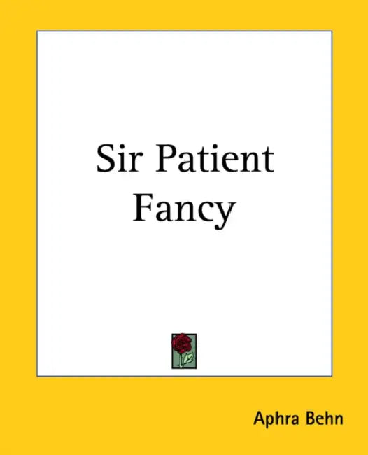 Sir Patient Fancy by Aphra Behn