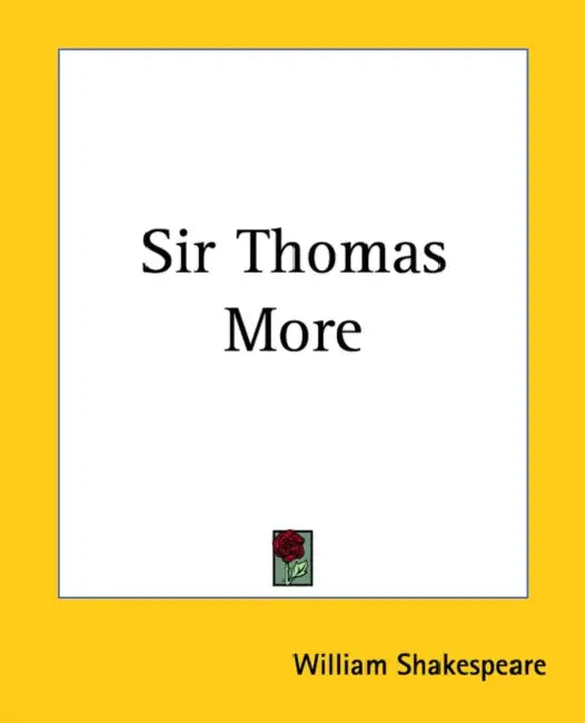 Sir Thomas More by William Shakespeare