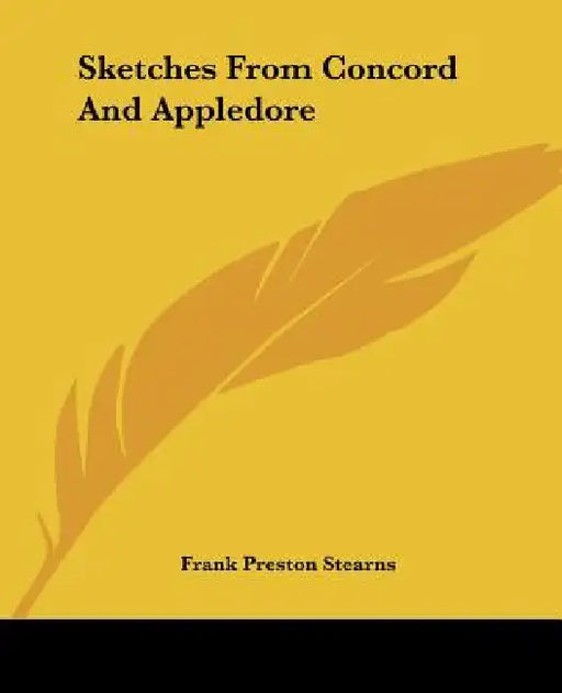 Sketches From Concord And Appledore by Frank Preston Stearns