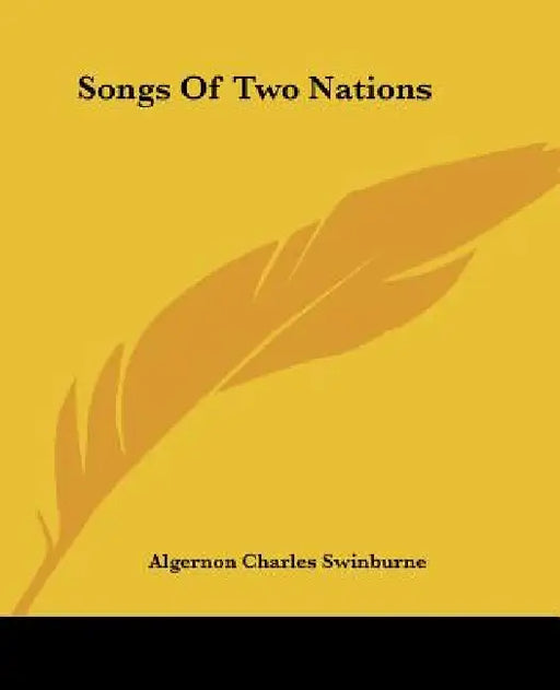 Songs Of Two Nations by Algernon Charles Swinburne