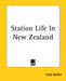 Station Life In New Zealand by Lady Barker