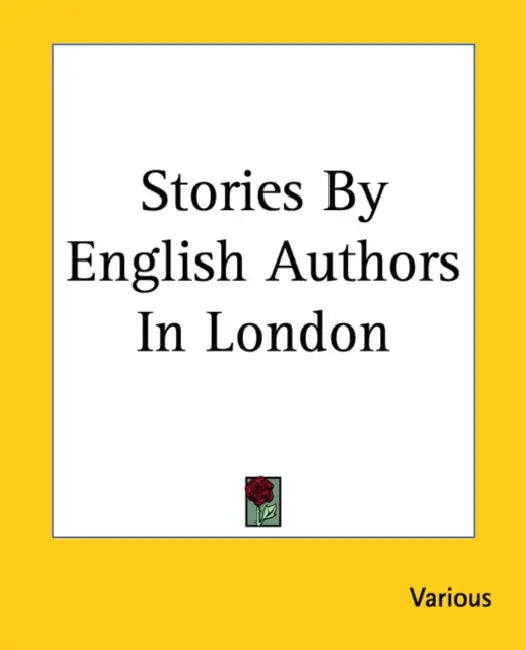 Stories By English Authors In London by Various