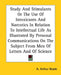 Study And Stimulants Or The Use Of Intoxicants And Narcotics In Relation To Intellectual Life As Illustrated By Personal Communications On The Subject by A. Arthur Reade