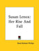 Susan Lenox: Her Rise And Fall by David Graham Phillips