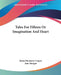 Tales For Fifteen Or Imagination And Heart by James Fenimore Cooper, Jane Morgan