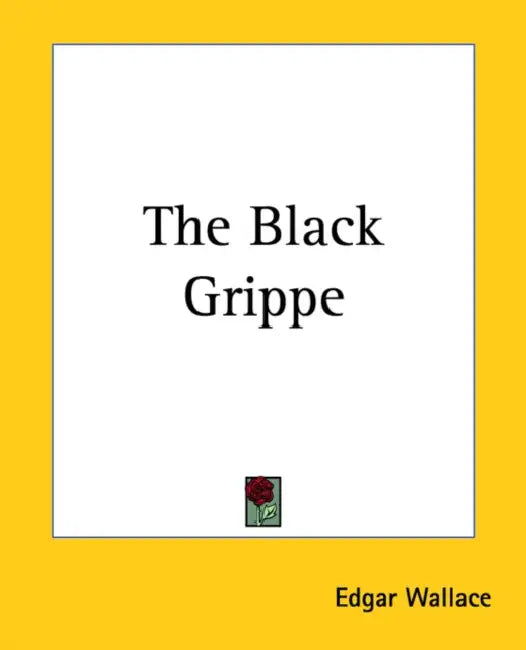 The Black Grippe by Edgar Wallace