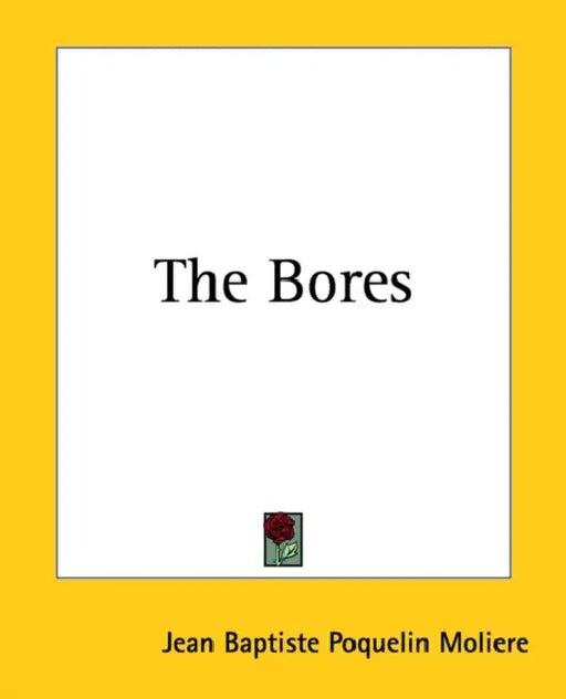 The Bores by Jean-Baptiste Moliere