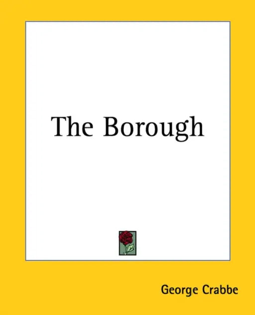 The Borough by George Crabbe