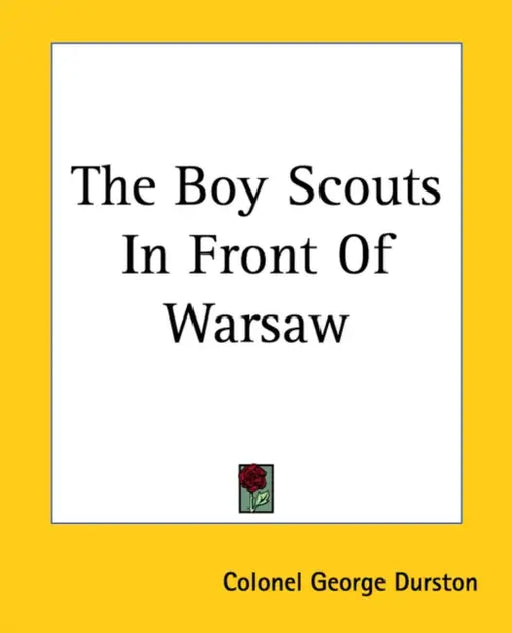 The Boy Scouts In Front Of Warsaw by Colonel George Durston