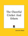 The Cheerful Cricket And Others by Jeannette Marks