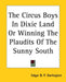 The Circus Boys In Dixie Land Or Winning The Plaudits Of The Sunny South by Edgar B. P. Darlington