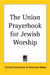 The Union Prayerbook for Jewish Worship by C Central Conference of American Rabbis
