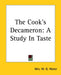 The Cook's Decameron: A Study In Taste by W. G. Water
