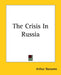 The Crisis In Russia by Arthur Ransome