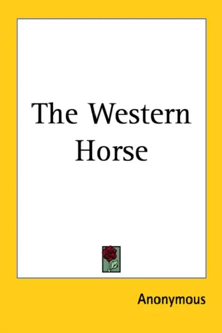 The Western Horse by Anonymous