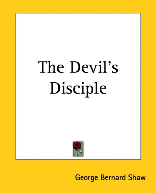 The Devil's Disciple by George Bernard Shaw