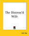 The Distress'd Wife by John Gay