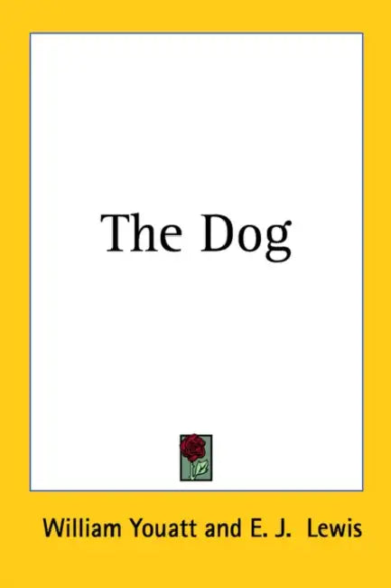 The Dog by William Youatt