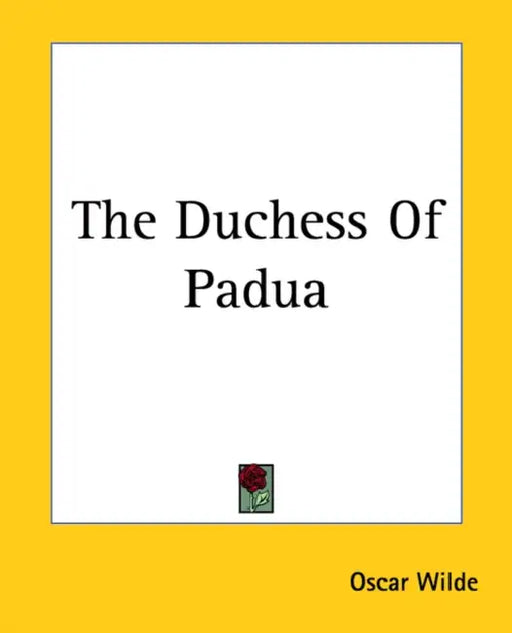 The Duchess Of Padua by Oscar Wilde