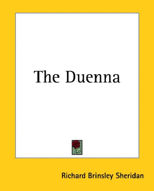 The Duenna by Richard Brinsley Sheridan