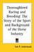 Thoroughbred Racing and Breeding: The Story of the Sport and Background of the Horse Industry by Tom R. Underwood