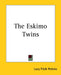 The Eskimo Twins by Lucy Fitch Perkins