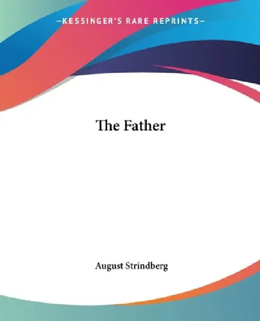 The Father by August Strindberg