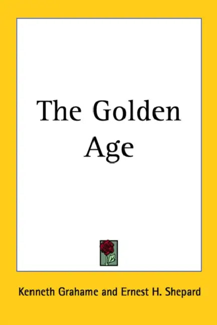 The Golden Age by Kenneth Grahame