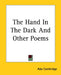 The Hand In The Dark And Other Poems by Ada Cambridge