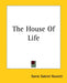 The House Of Life by Dante Gabriel Rossetti