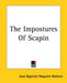 The Impostures Of Scapin by Jean-Baptiste Moliere