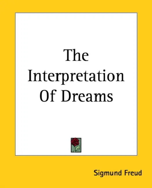 The Interpretation of Dreams by Sigmund Freud
