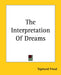 The Interpretation of Dreams by Sigmund Freud