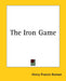 The Iron Game by Henry Francis Keenan